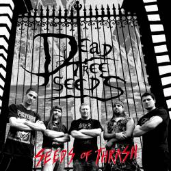 Dead Tree Seeds : Seeds of Thrash